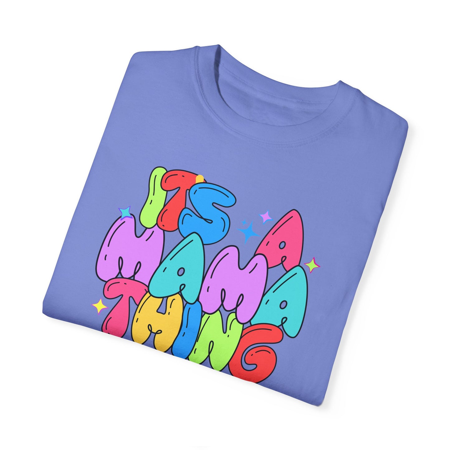 Its a Mama Thing T-shirt