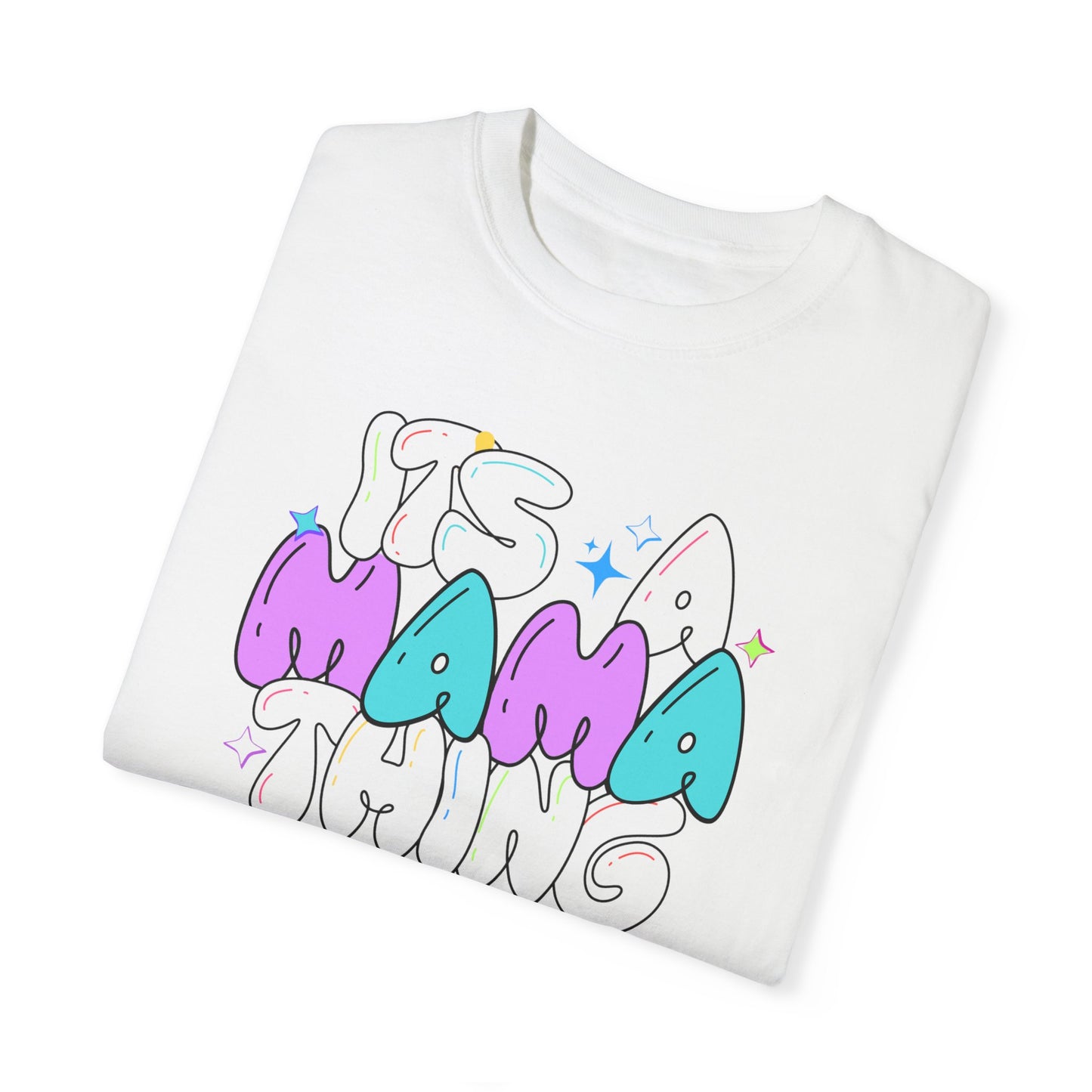Its A Mama Thing Tee, With A Twist