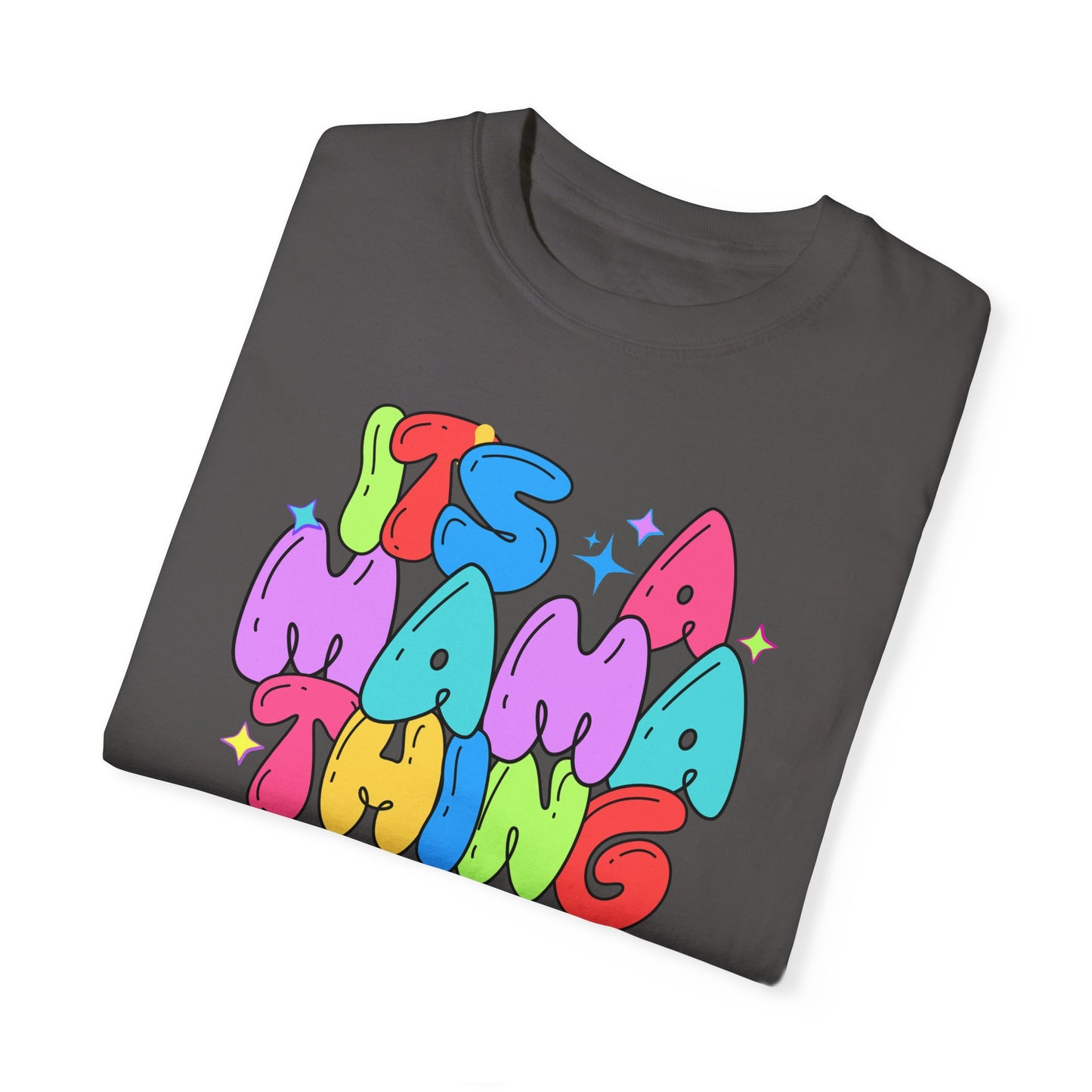 Its a Mama Thing T-shirt