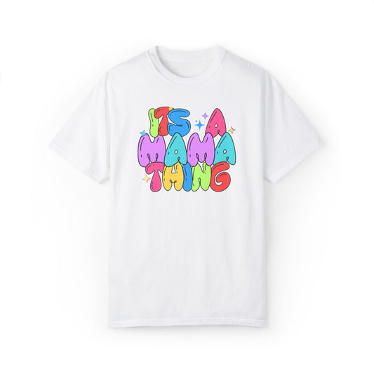 Its a Mama Thing T-shirt