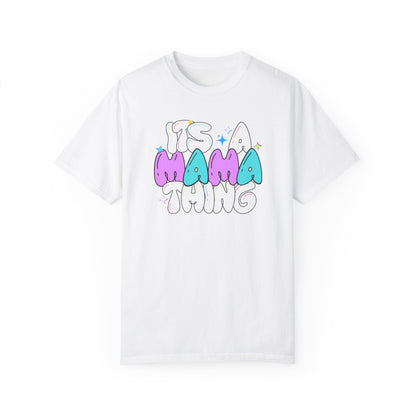 Its A Mama Thing Tee, With A Twist