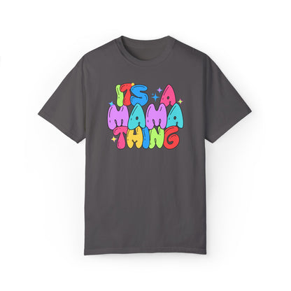 Its a Mama Thing T-shirt
